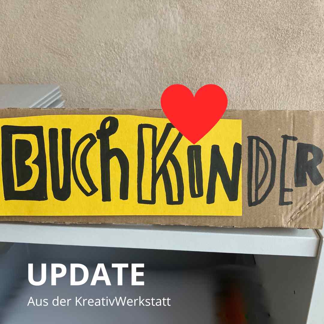 Read more about the article Update aus der Buchkinder-Werkstatt